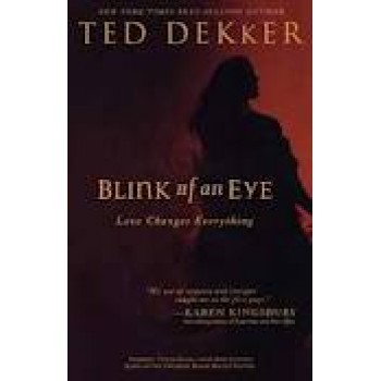 Blink of an Eye by Ted Dekker 